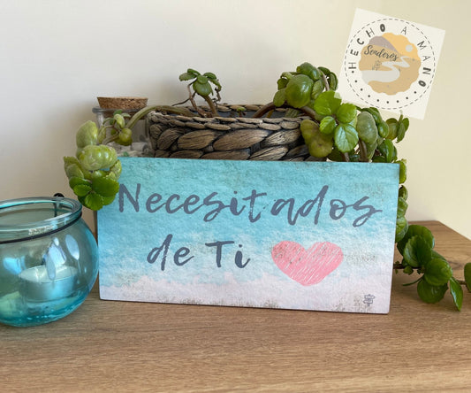 Lámina de madera DM "Necesitados de ti"