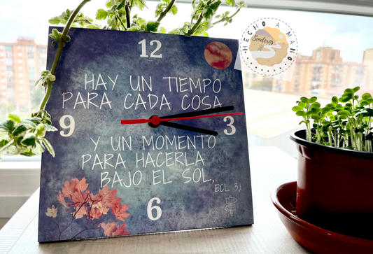 Reloj de pared: "Hay un tiempo para cada cosa y un momento para hacerla bajo el sol"